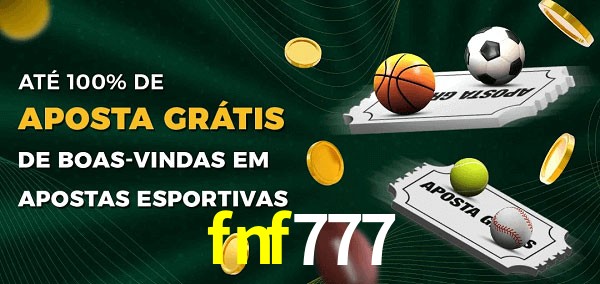 fnf777 Ate 100% de Aposta Gratis