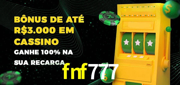 fnf777 melhor bônus de depósito